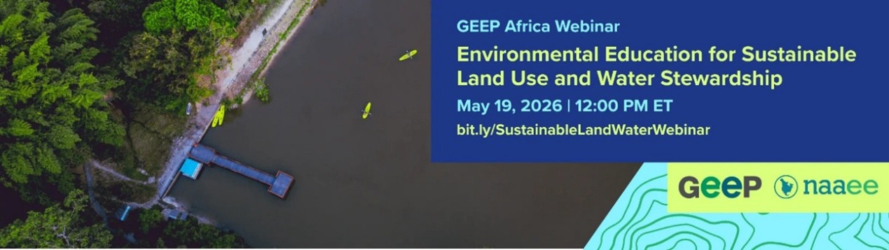 【Registration Open】GEEP Africa Webinar on Sustainable Land & Water Education